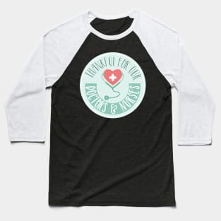 Thankful for our Doctors Baseball T-Shirt